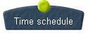  Time schedule 